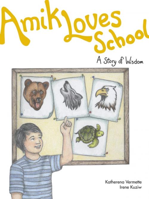 Cover of the book Amik Loves School by Katherena Vermette, Portage & Main Press