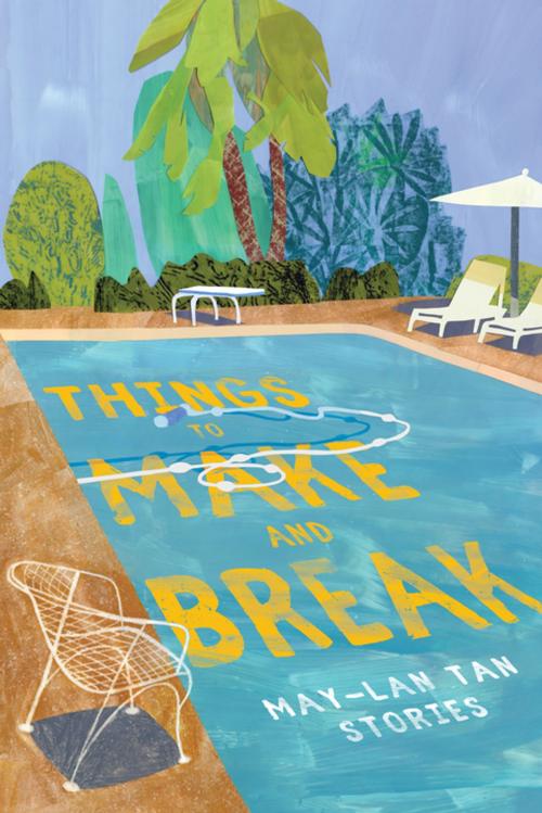 Cover of the book Things to Make and Break by May-Lan Tan, Coffee House Press