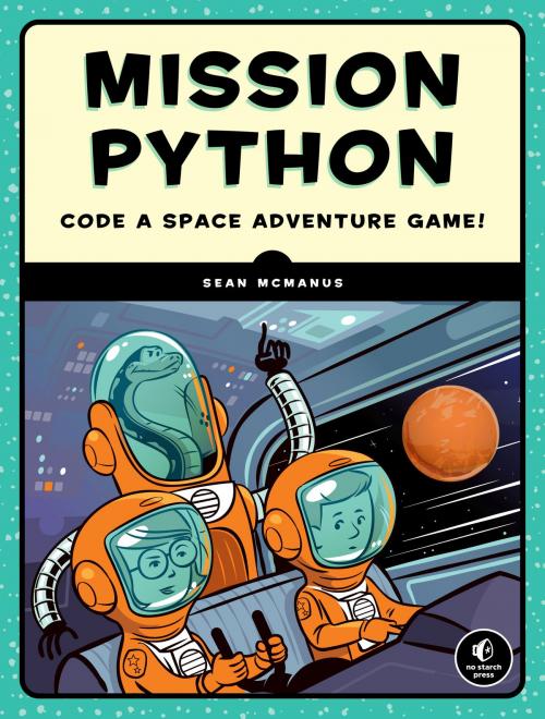 Cover of the book Mission Python by Sean McManus, No Starch Press