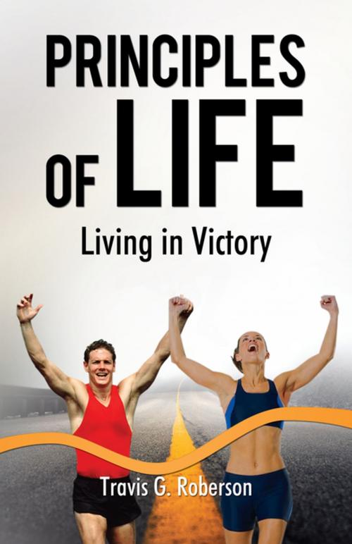 Cover of the book Principles of Life by Travis G. Roberson, Elm Hill