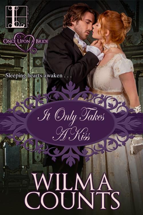 Cover of the book It Only Takes a Kiss by Wilma Counts, Lyrical Press