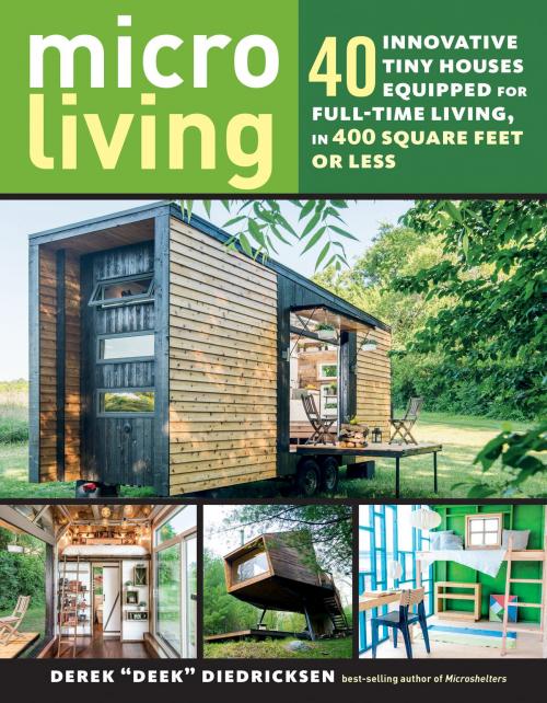 Cover of the book Micro Living by Derek “Deek” Diedricksen, Storey Publishing, LLC
