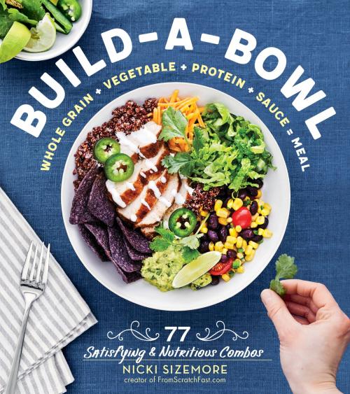 Cover of the book Build-a-Bowl by Nicki Sizemore, Storey Publishing, LLC