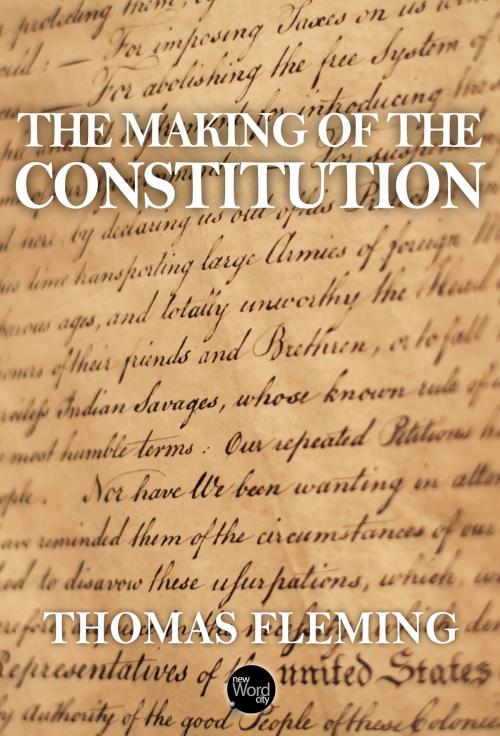 Cover of the book The Making of The Constitution by Thomas Fleming, New Word City, Inc.