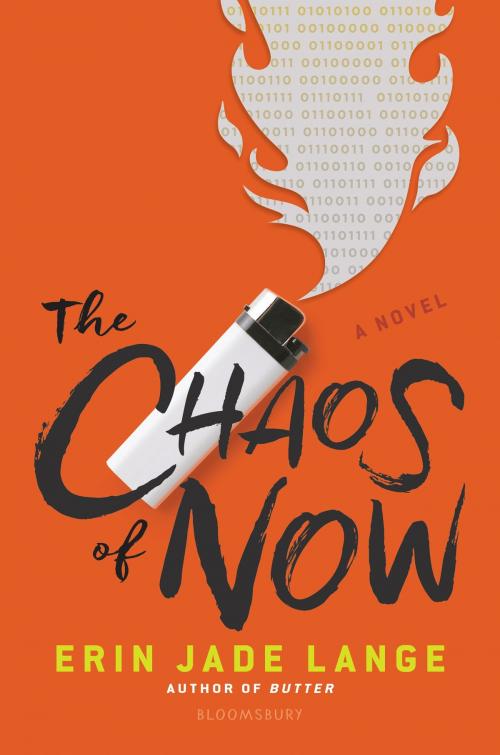 Cover of the book The Chaos of Now by Erin Jade Lange, Bloomsbury Publishing