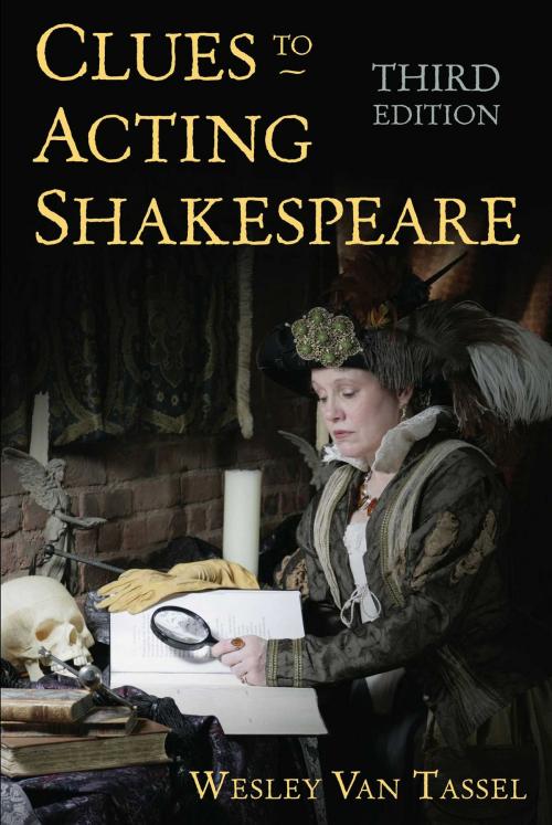 Cover of the book Clues to Acting Shakespeare (Third Edition) by Wesley Van Tassel, Allworth