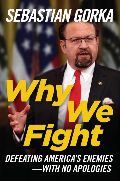 Cover of the book Why We Fight by Sebastian Gorka, Regnery Publishing