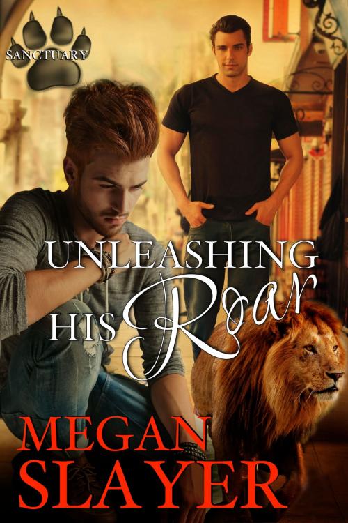 Cover of the book Unleashing His Roar by Megan Slayer, Supernova Indie Publishing Services, LLC