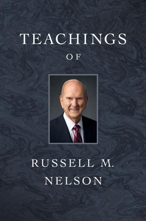 Cover of the book Teachings of Russell M. Nelson by Russell M. Nelson, Deseret Book Company