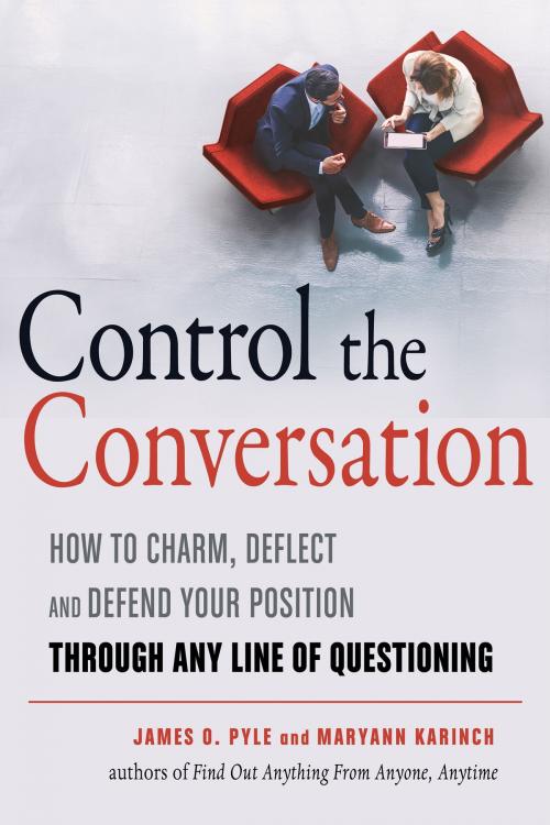 Cover of the book Control the Conversation by James O. Pyle, Maryann Karinch, Red Wheel Weiser