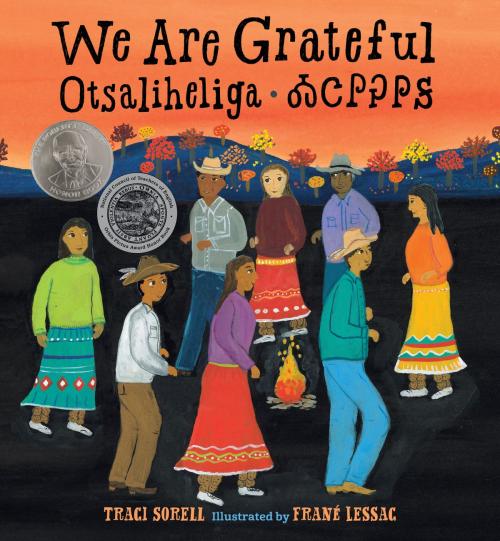 Cover of the book We Are Grateful: Otsaliheliga by Traci Sorell, Charlesbridge