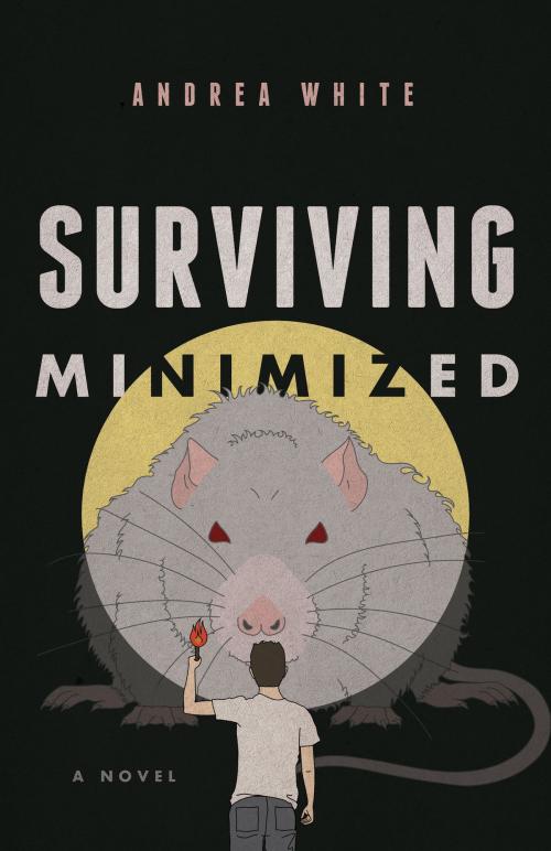 Cover of the book Surviving Minimized by Andrea White, River Grove Books