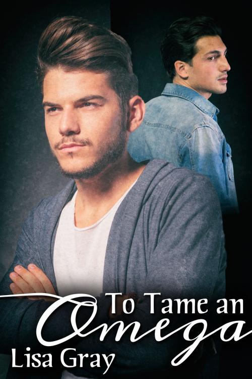 Cover of the book To Tame an Omega by Lisa Gray, JMS Books LLC