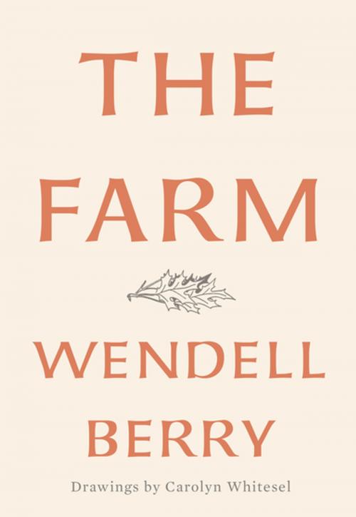 Cover of the book The Farm by Wendell Berry, Counterpoint
