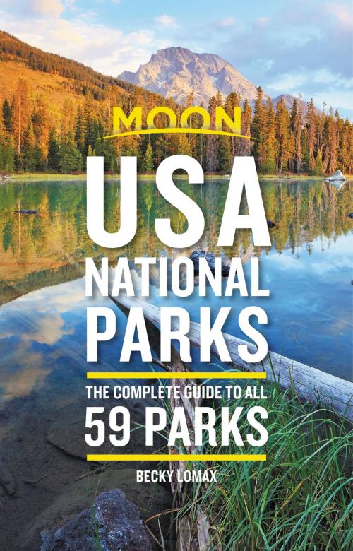 Cover of the book Moon USA National Parks by Becky Lomax, Avalon Publishing