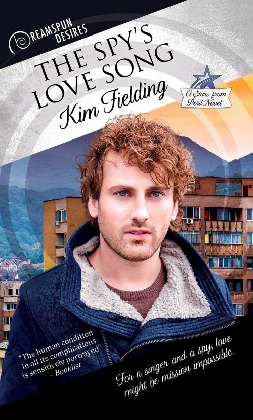 Cover of the book The Spy's Love Song by Kim Fielding, Dreamspinner Press