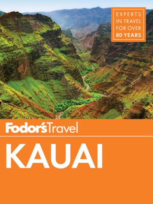 Cover of the book Fodor's Kauai by Fodor's Travel Guides, Fodor's Travel