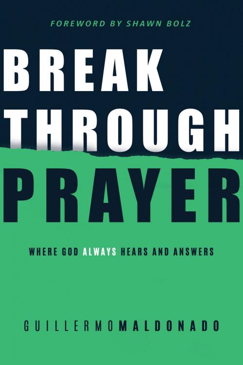 Cover of the book Breakthrough Prayer by Guillermo Maldonado, Whitaker House