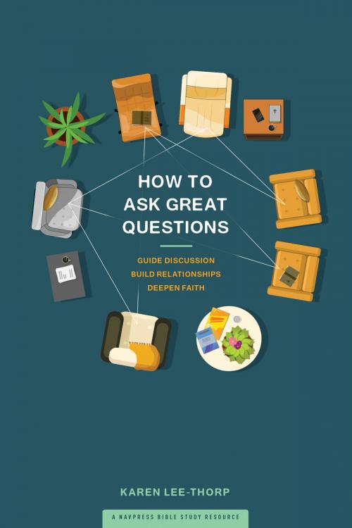 Cover of the book How to Ask Great Questions by Karen Lee-Thorp, The Navigators