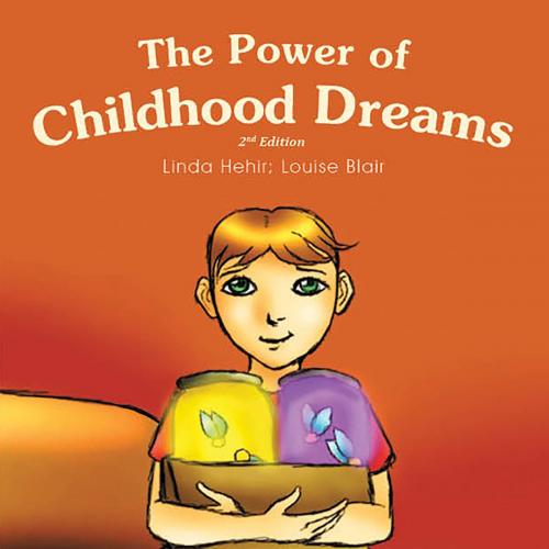 Cover of the book The Power Of Childhood Dreams by Linda Hehir, BookVenture Publishing LLC
