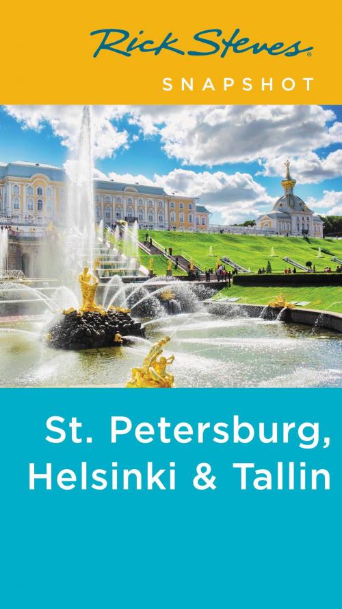 Cover of the book Rick Steves Snapshot St. Petersburg, Helsinki & Tallinn by Rick Steves, Cameron Hewitt, Avalon Publishing
