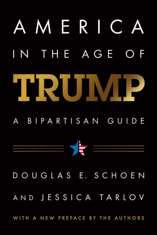 Cover of the book America in the Age of Trump by Douglas E. Schoen, Jessica Tarlov, Encounter Books