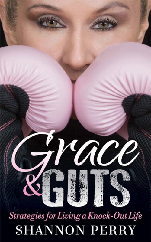Cover of the book Grace and Guts by Shannon Perry, Morgan James Publishing