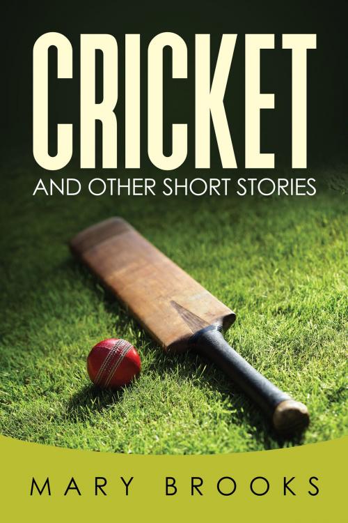 Cover of the book Cricket by Mary Brooks, BookVenture Publishing LLC