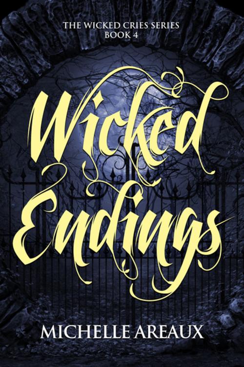 Cover of the book Wicked Endings by Michelle Areaux, Kingston Publishing Company