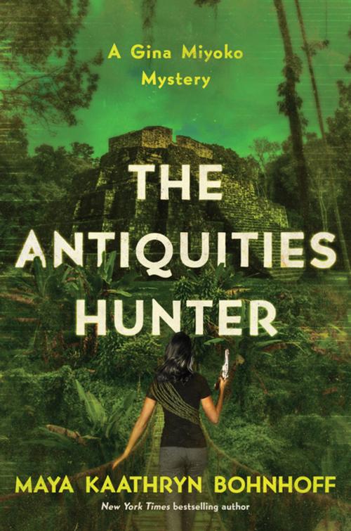 Cover of the book The Antiquities Hunter: A Gina Myoko Mystery by Maya Kaathryn Bohnhoff, Pegasus Books