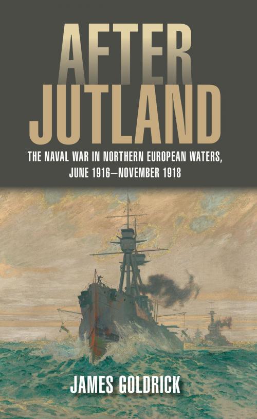 Cover of the book After Jutland by James V. Goldrick, Naval Institute Press