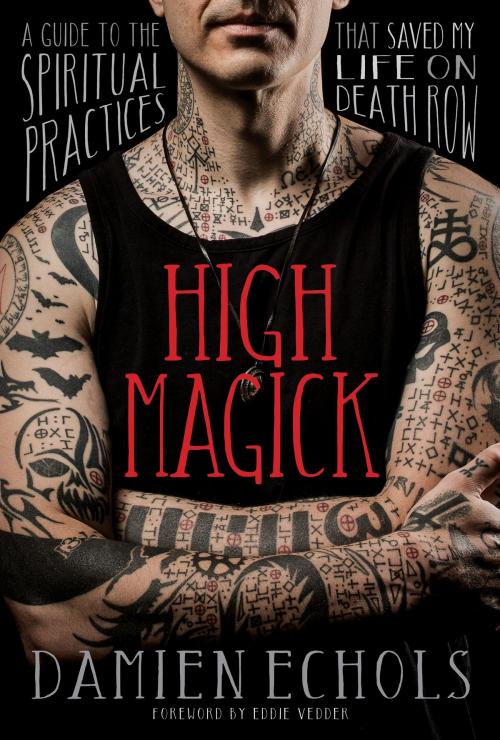Cover of the book High Magick by Damien Echols, Sounds True