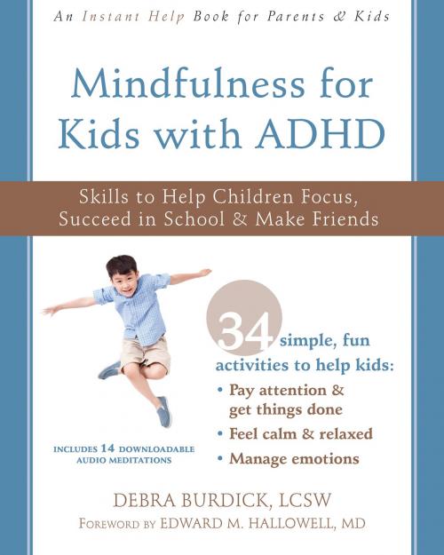 Cover of the book Mindfulness for Kids with ADHD by Debra Burdick, LCSW, New Harbinger Publications
