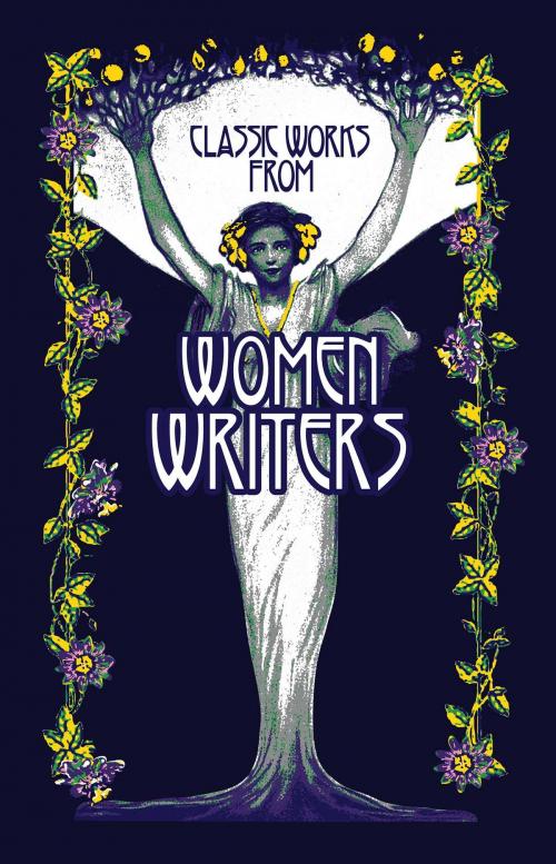 Cover of the book Classic Works from Women Writers by , Canterbury Classics