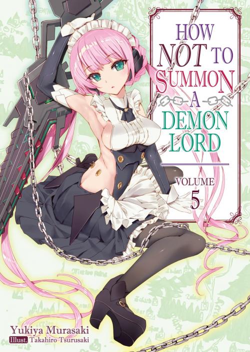 Cover of the book How NOT to Summon a Demon Lord: Volume 5 by Yukiya Murasaki, J-Novel Club
