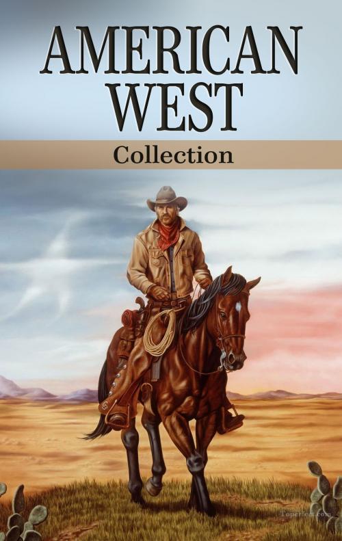 Cover of the book American West Collection by George Catlin, John Wesley Hardin, Sarah Raymond Herndon, The Old Pioneer Press