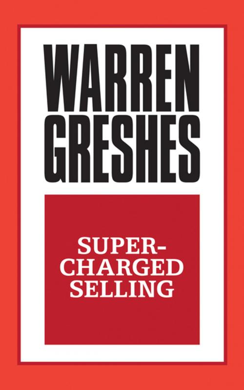 Cover of the book Supercharged Selling by Warren Greshes, G&D Media