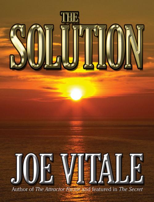 Cover of the book The Solution by Joe Vitale, G&D Media