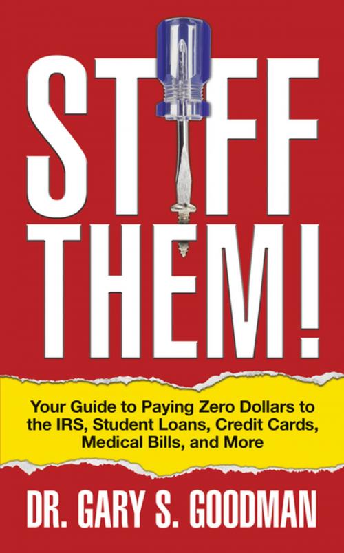 Cover of the book Stiff Them! by Gary S. Goodman, G&D Media