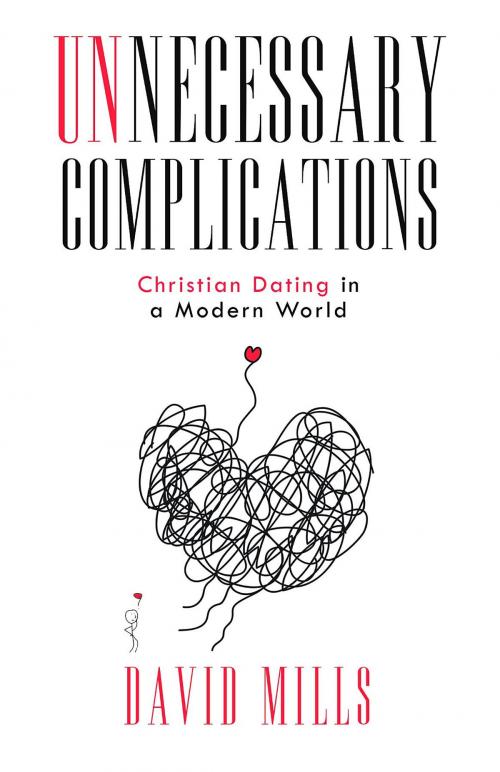 Cover of the book Unnecessary Complications by David Mills, David Mills