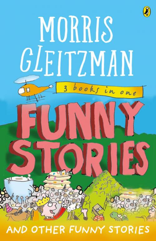 Cover of the book Funny Stories: And Other Funny Stories by Morris Gleitzman, Penguin Random House Australia