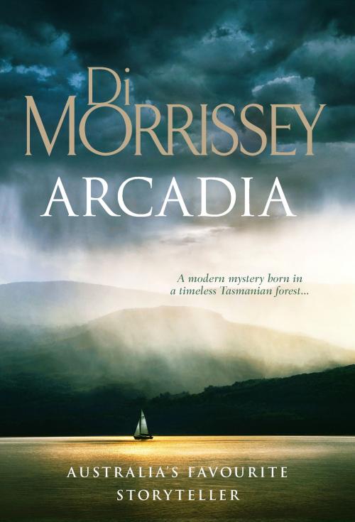 Cover of the book Arcadia by Di Morrissey, Pan Macmillan Australia