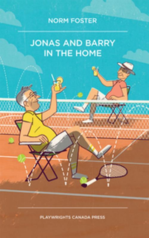 Cover of the book Jonas and Barry in the Home by Norm Foster, Playwrights Canada Press