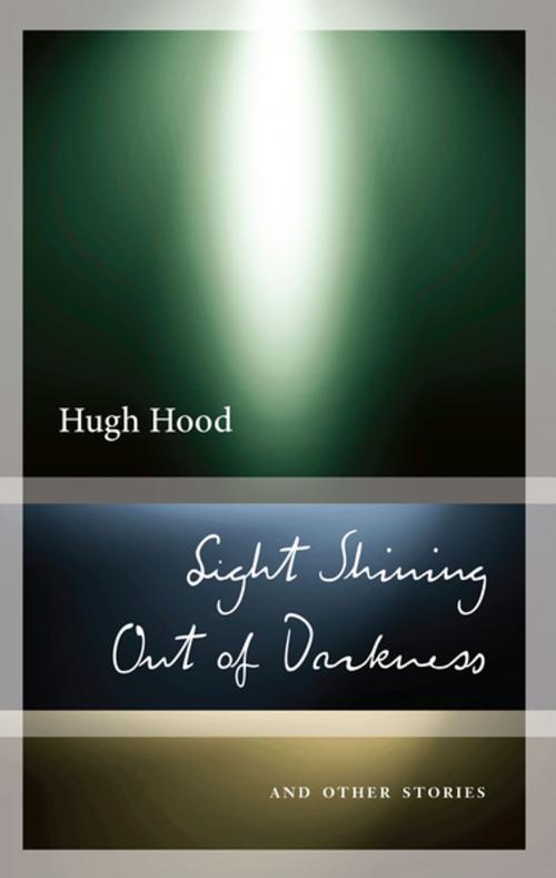 Cover of the book Light Shining Out of Darkness by Hugh Hood, Biblioasis