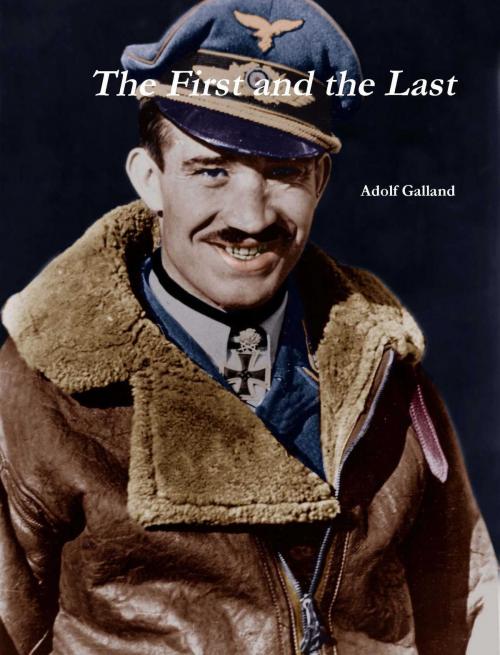 Cover of the book The First and The Last by Adolf Galland by Adolf Galland, Upfront