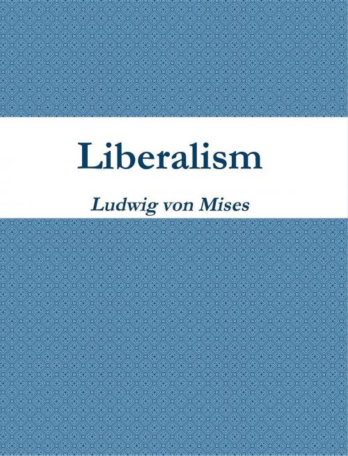 Cover of the book Liberalism by Ludwig Von Mises, Upfront