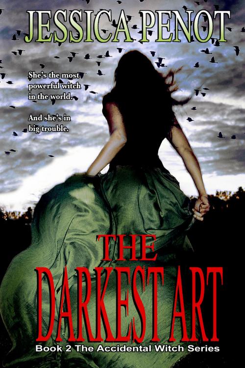 Cover of the book The Darkest Art (Book 2 The Accidental Witch Series) by Jessica Penot, Lachesis Publishing Inc