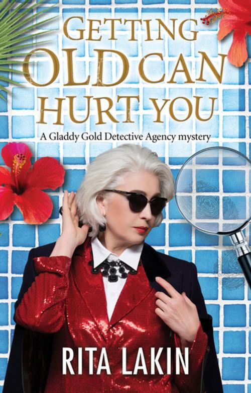 Cover of the book Getting Old Can Hurt You by Rita Lakin, Severn House Publishers
