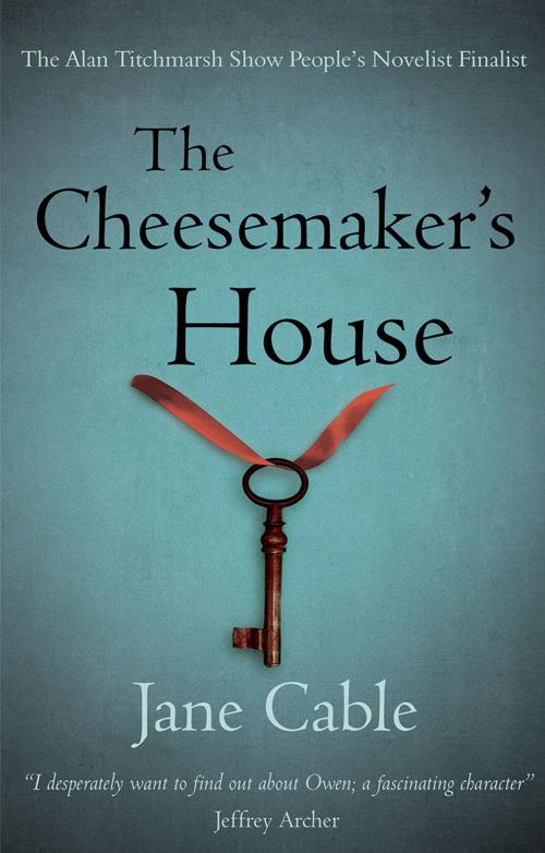 Cover of the book The Cheesemaker's House by Jane Cable, Troubador Publishing Ltd
