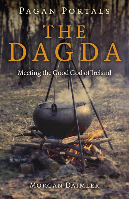 Cover of the book Pagan Portals - the Dagda by Morgan Daimler, John Hunt Publishing